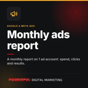 Monthly ads report - Powerful Digital Marketing