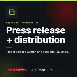Press release + distribution - Powerful Digital Marketing