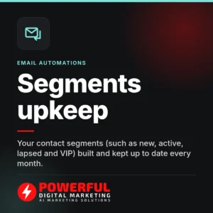 Segments upkeep – Powerful Digital Marketing