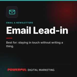 Email Lead-in – Powerful Digital Marketing