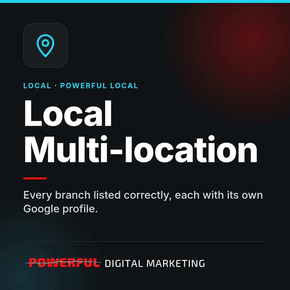 Local Multi-location – Powerful Digital Marketing