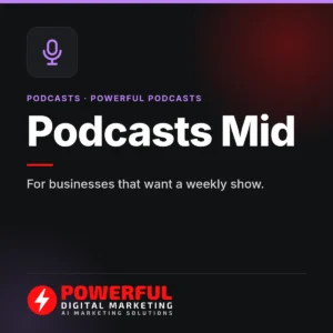 Podcasts Mid – Powerful Digital Marketing