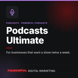 Podcasts Ultimate – Powerful Digital Marketing